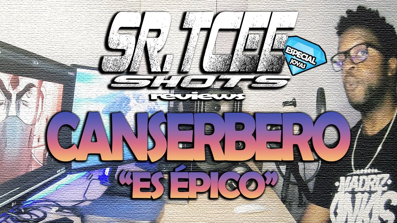 🎧SR.TCEE SHOTS 👀 - 💎JOYAS #3 - Canserbero - Es &Eacute;pico [V&iacute;deo Oficial].  Sr.Tcee [reaccion] 🤟🏿