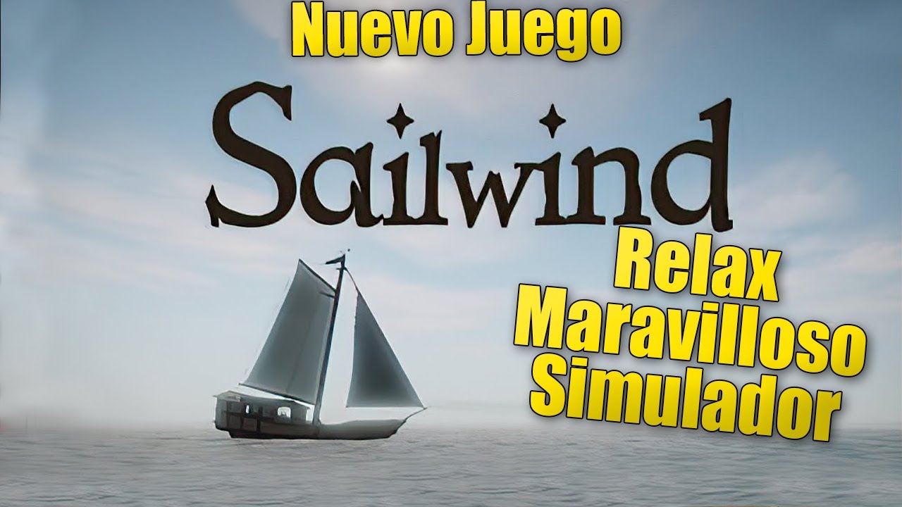[SailWind] ¿Y si el Sea of Thieves lo transformas en el EuroTruck Simulator? - Simulación en Veleros