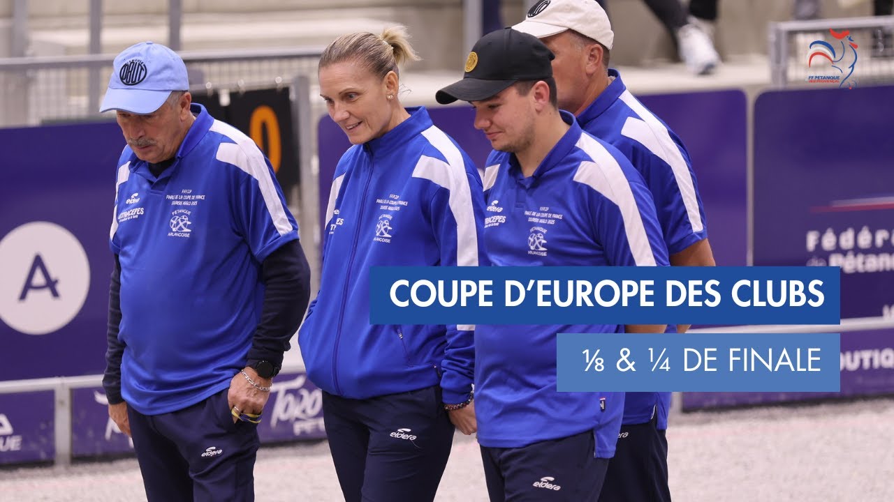 COUPE D'EUROPE DES CLUBS - 1/8 ET 1/4 DE FINALE