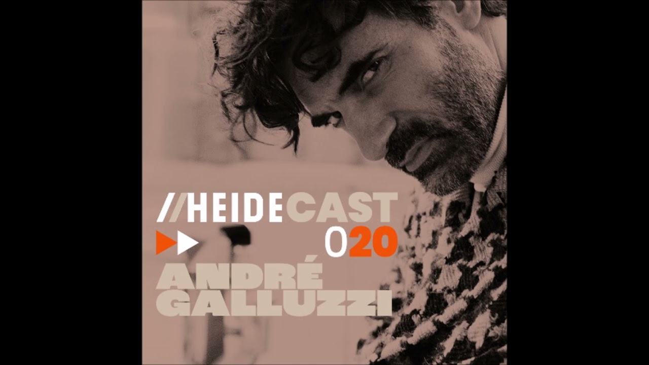 Andr&eacute; Galluzzi | Heidecast 020 (2025)
