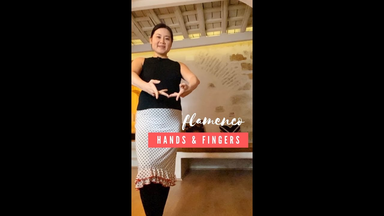 Flamenco Hands and Fingers - How to do them