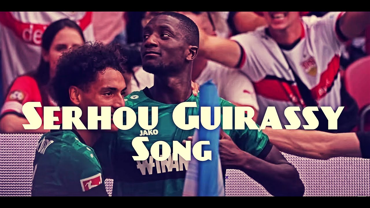 Serhou Guirassy Song