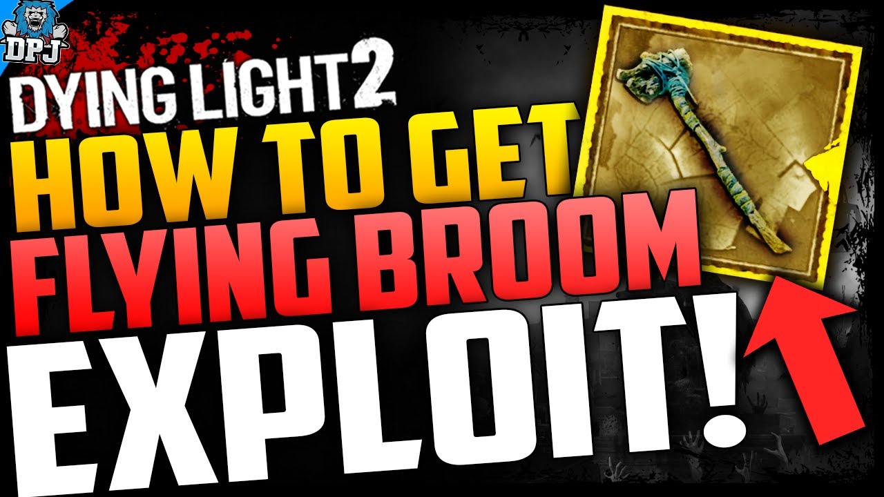 Dying Light 2: INSANE EXPLOIT - How To Get BROOM & Fly Anywhere - EASY FLYING BROOM GLITCH GUIDE