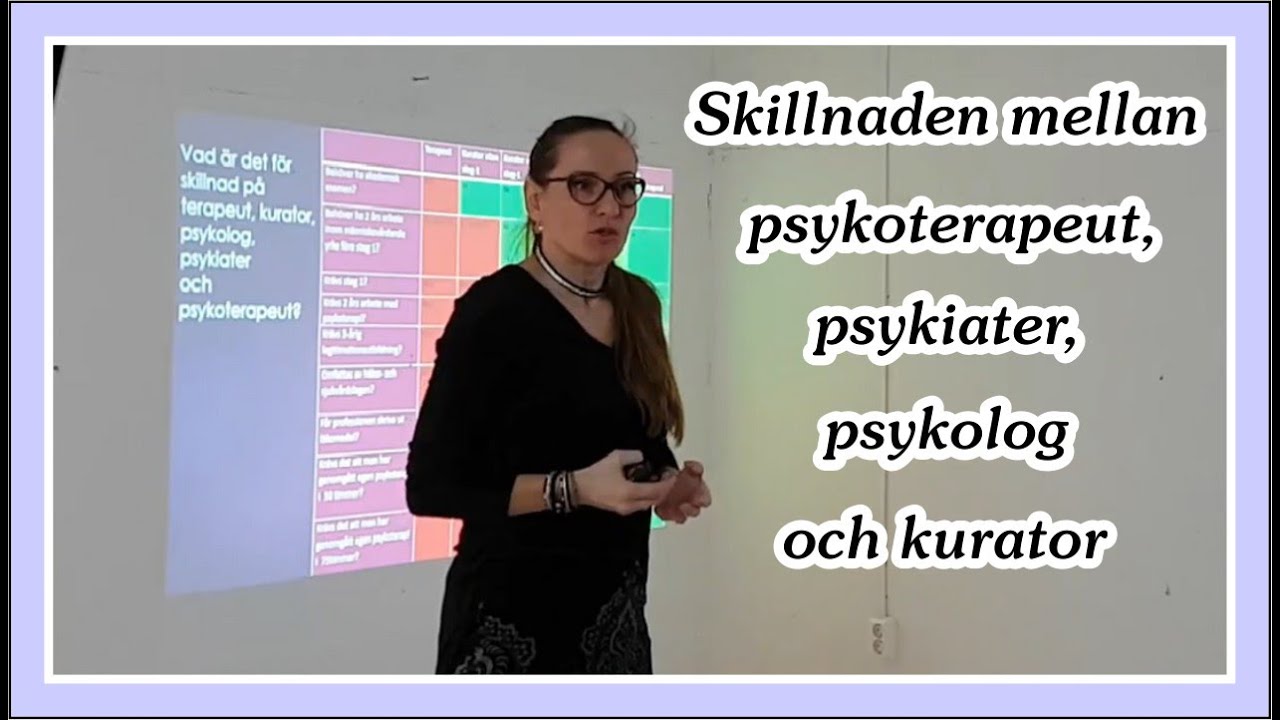 Skillnad mellan psykoterapeut, psykolog, kurator, psykiater april 2021