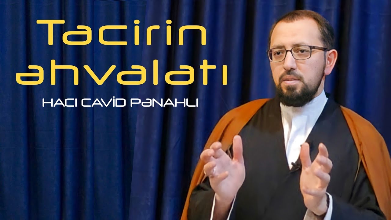 Tacirin əhvalatı - Hacı Cavid Pənahlı