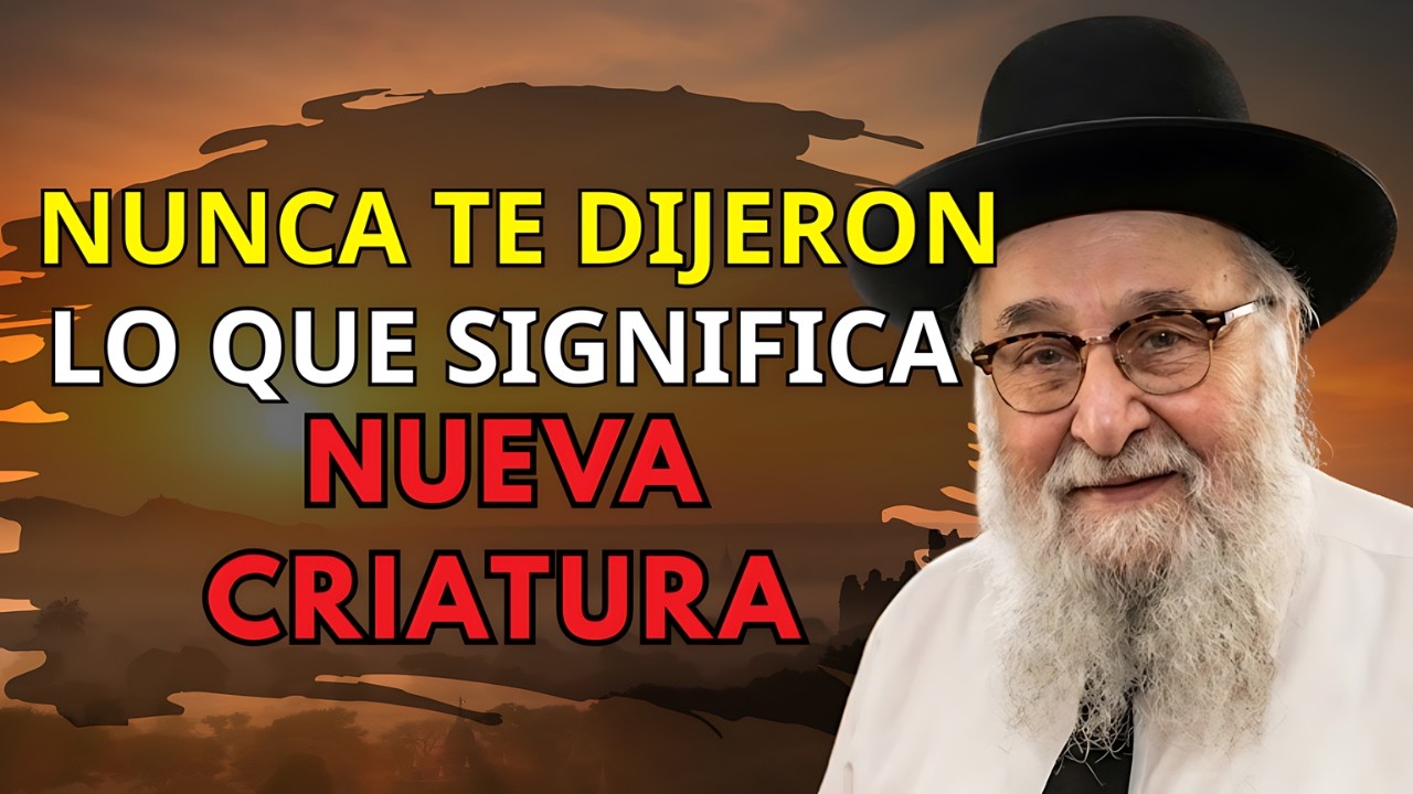 Eres Nueva Criatura — Pero NADIE Te Explicó Lo Que Eso Significa Realmente