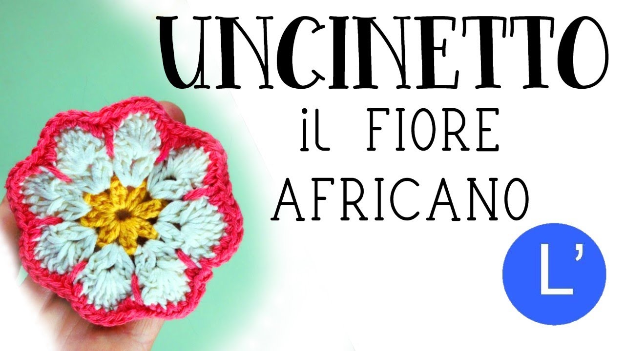 Lezioni di Uncinetto - Come fare il FIORE AFRICANO