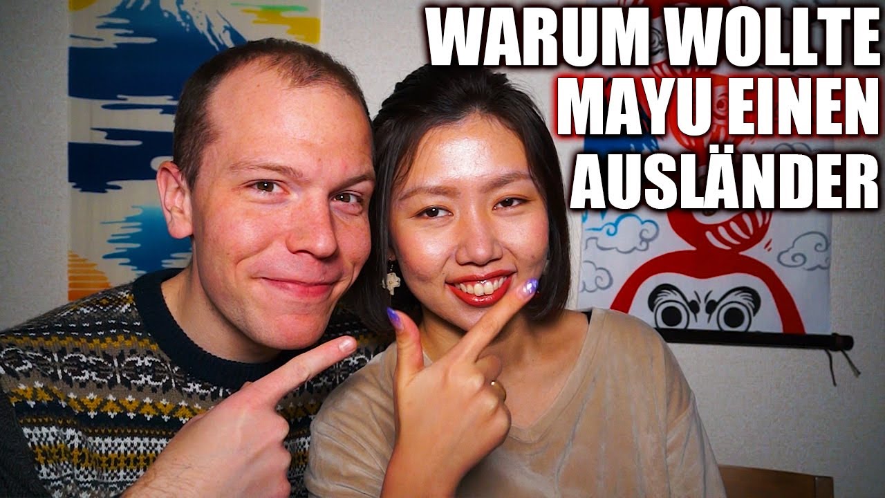 Warum wollte Mayu einen Ausländer als Mann - Interview mit Japanerin