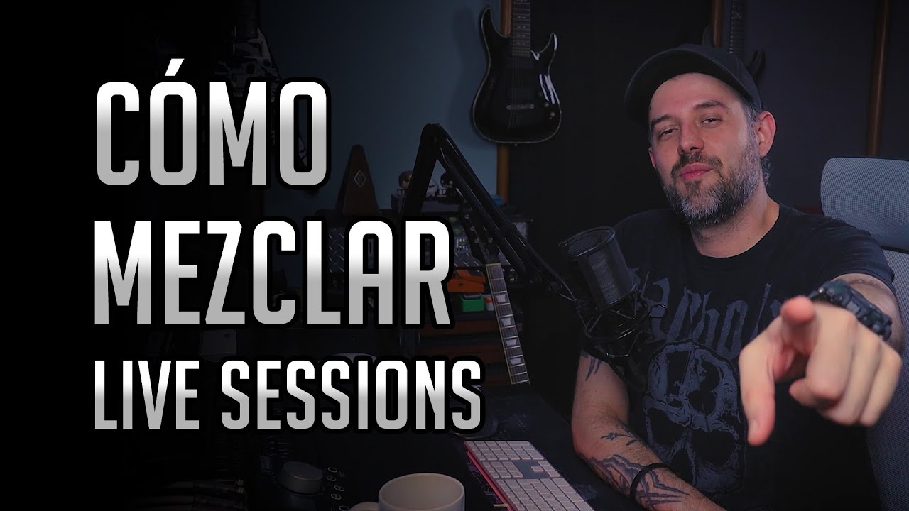 C&oacute;mo mezclar un LIVE SESSION de Rock o Metal