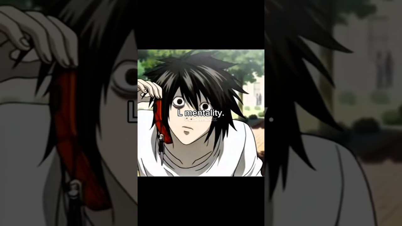 Part 68 || L mentality #L #deathnote #mentality #edit #anime