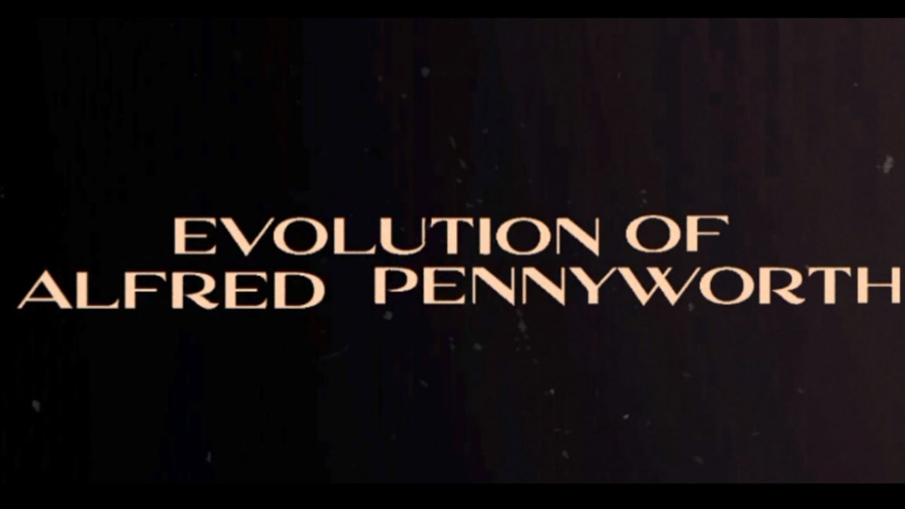 Evolution Of ALFRED PENNYWORTH [1946 - 2022]