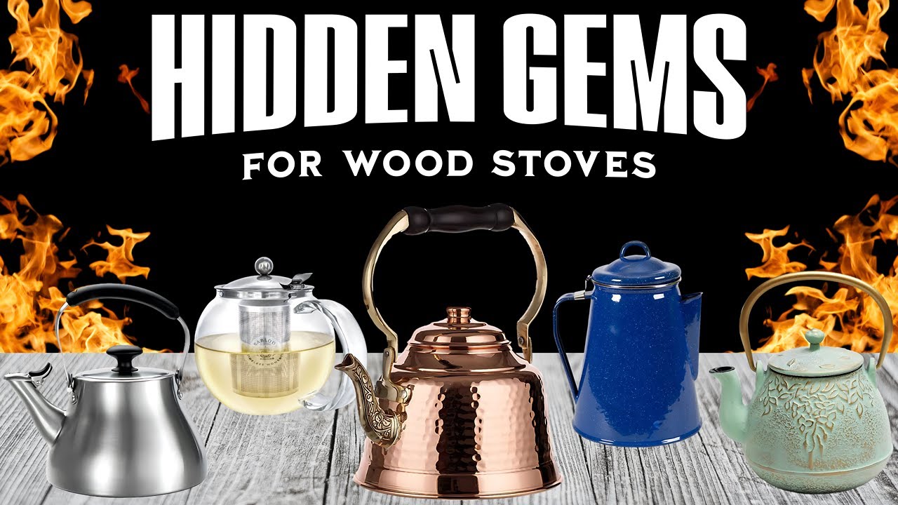 5 Best TEA KETTLE for Wood Burning Stove