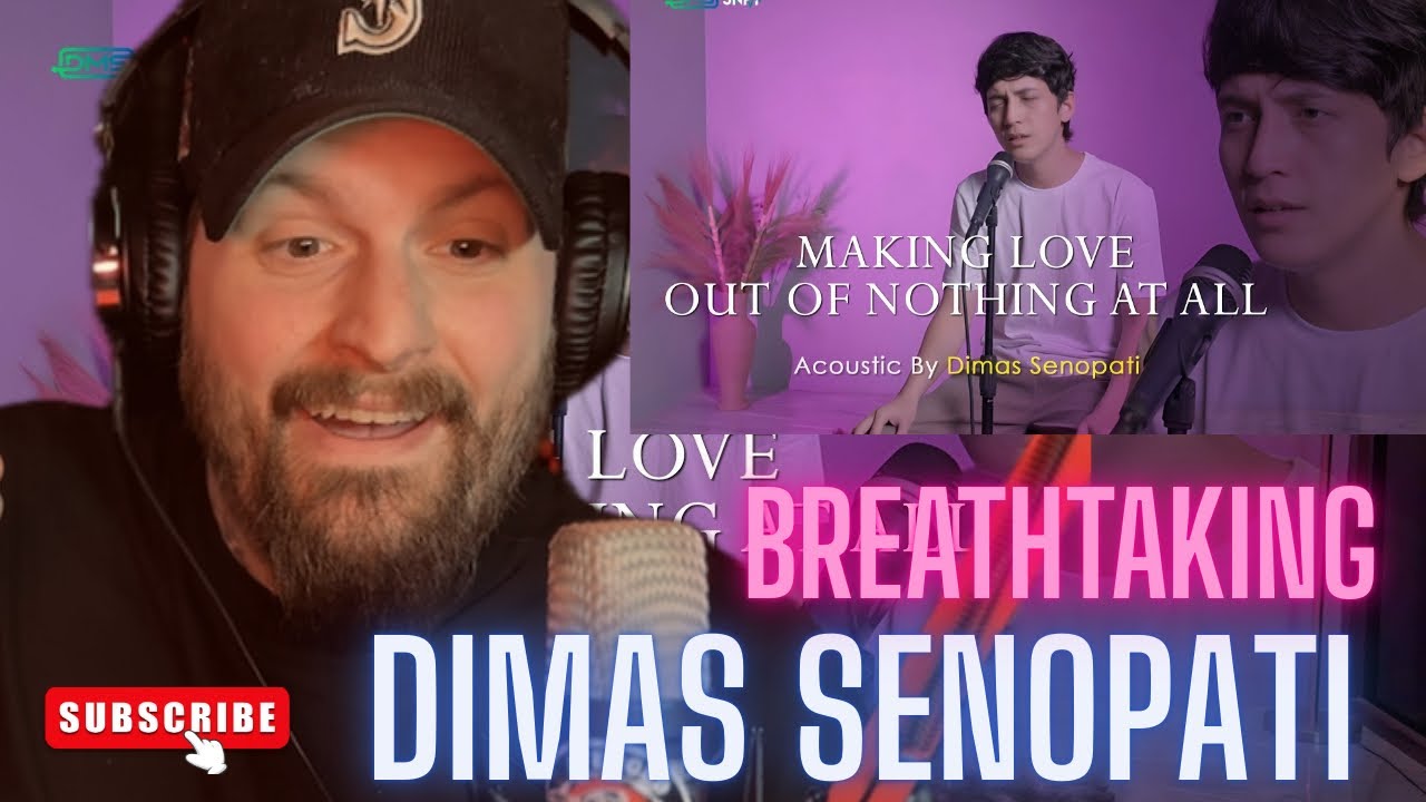BRILLIANT! DIMAS SENOPATI “MAKING LOVE OUT OF NOTHING AT ALL” EPIC REACTION 