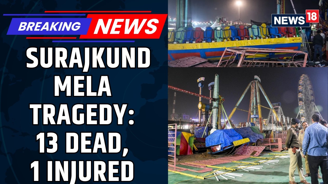 BREAKING: Ride Collapse at Surajkund Mela Leaves 13 Injured, 1 Dead; Investigation Ordered | News18