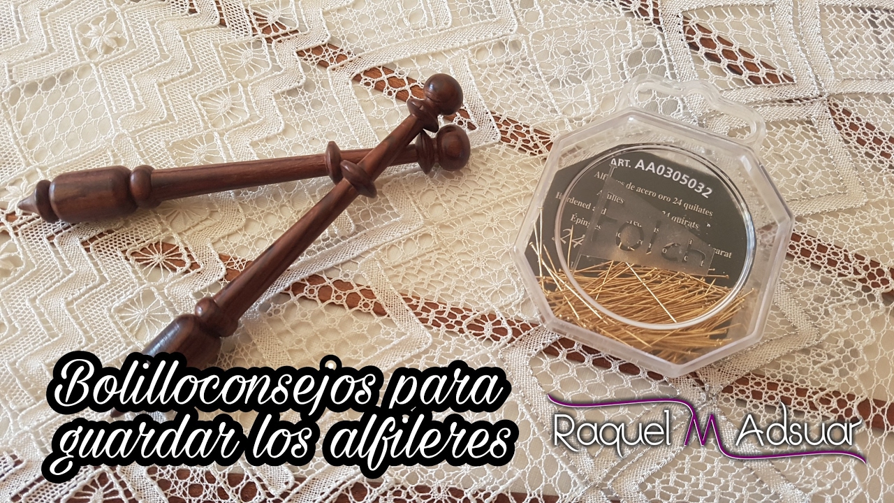 Bolilloconsejo para guardar nuestros alfileres. Raquel M. Adsuar Bolillotuber