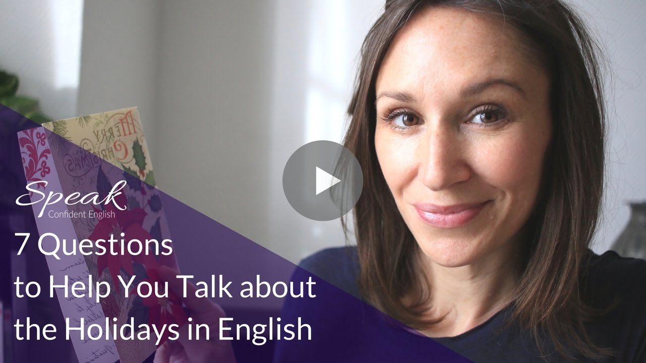 Talking about the Holidays in English (7 Questions to Expect)
