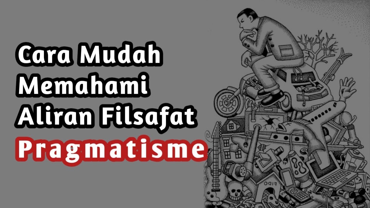 Aliran Filsafat "Pragmatisme"