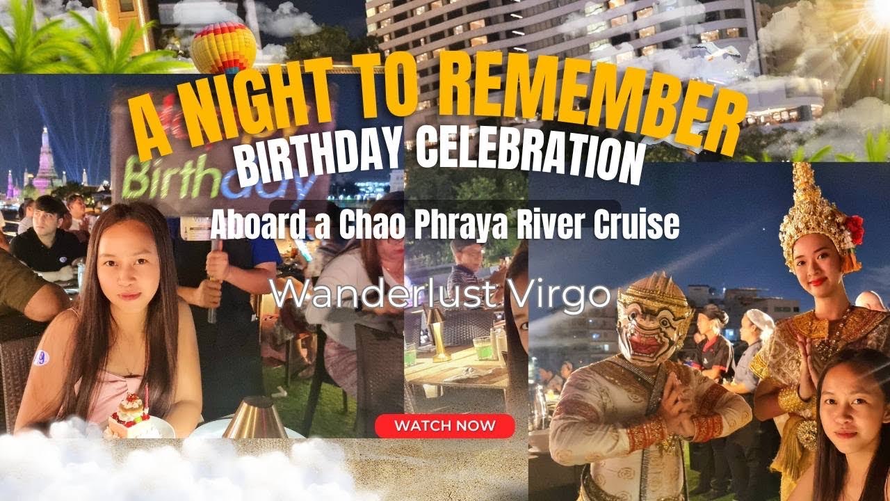 A Magical Night: Celebrating My Daughter’s Birthday on a Chao Phraya River Dinner Cruise 