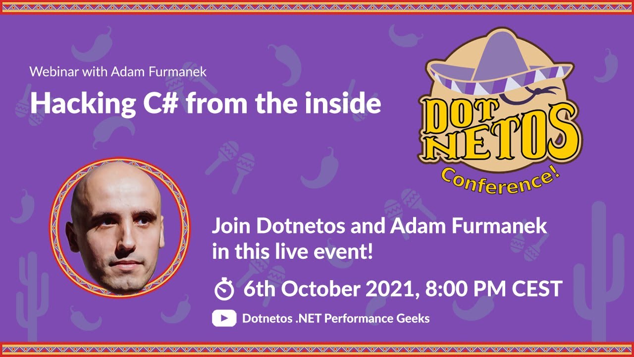 Adam Furmanek - Hacking C# from the inside (Dotnetos Conference 2021)