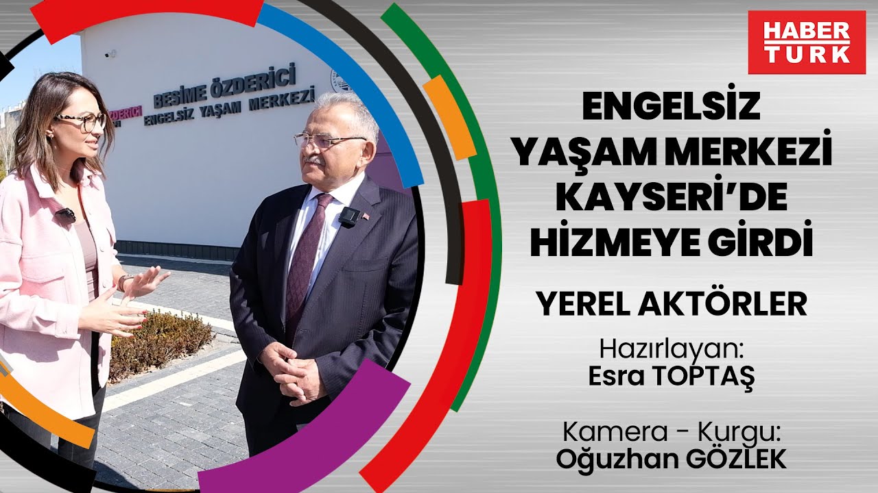 Kayseri Besime Özderici Engelsiz Yaşam Merkezi hizmete girdi