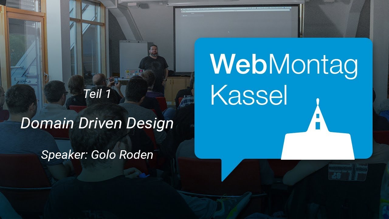 Domain Driven Design. Golo Roden zu Gast beim Webmontag Kassel - Teil 1