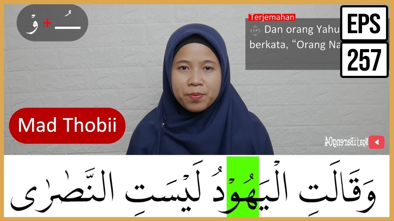 MENGURAI TAJWID SURAH AL BAQARAH AYAT 113 ARTINYA, CARA BACA & CONTOH PENGUCAPANNYA - EPS 257