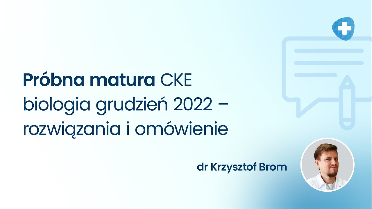 Próbna matura CKE biologia grudzień 2022 – rozwiązania i omówienie