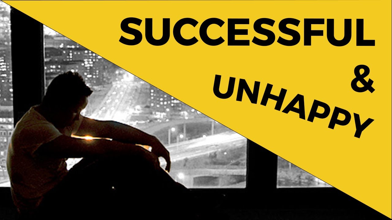Why Am I Feeling SUCCESSFUL but UNHAPPY? | Strategies for CHANGE