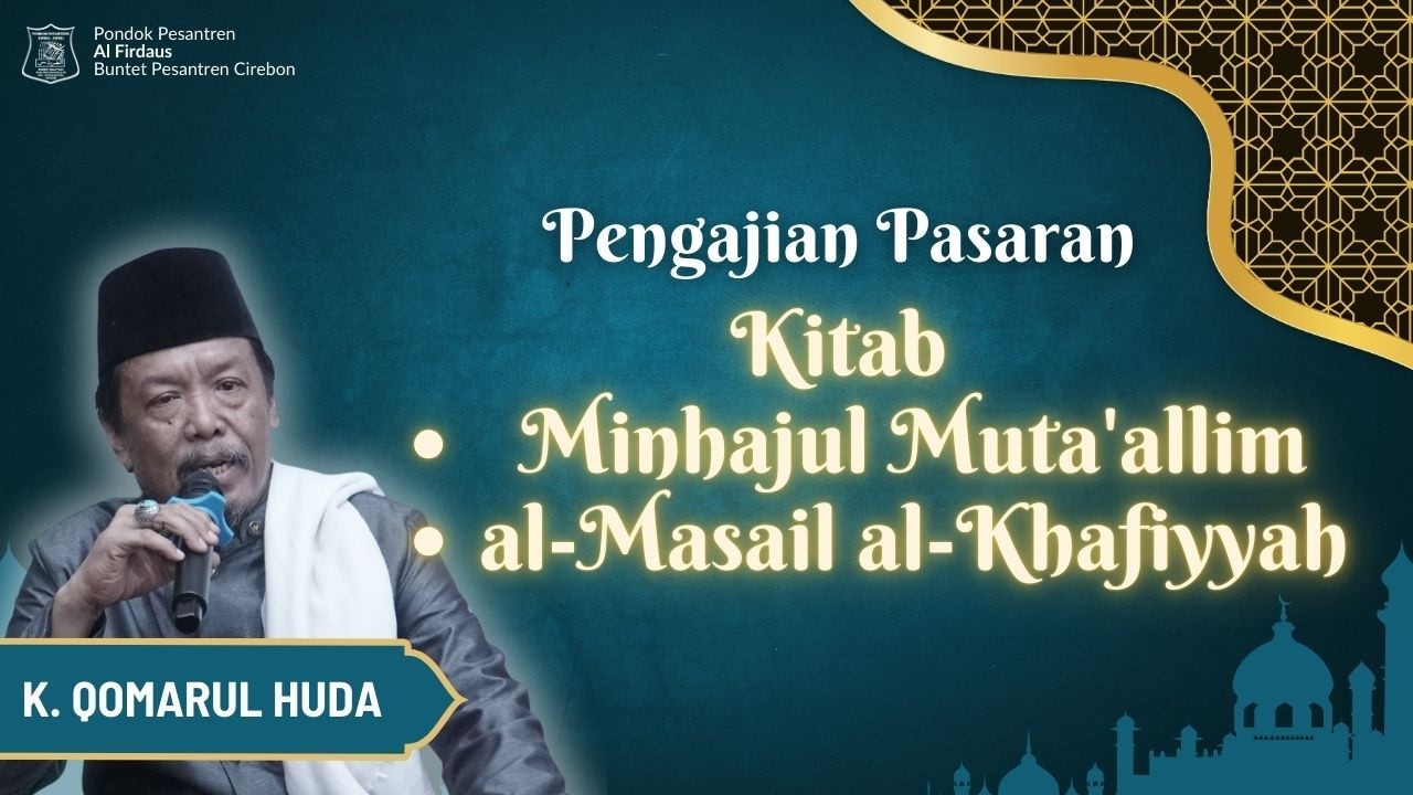 Pengajian Pasaran Kitab Minhajul Muta'allim & al-Masail al-Khafiyyah oleh K. Qomarul Huda