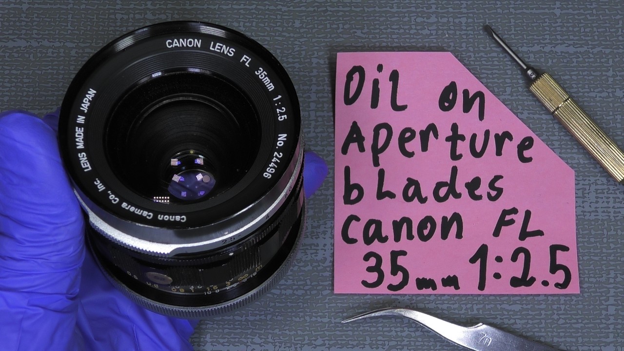 Canon FL 1:2.5  PART-2 | Oil on the aperture blades (Assemble process)