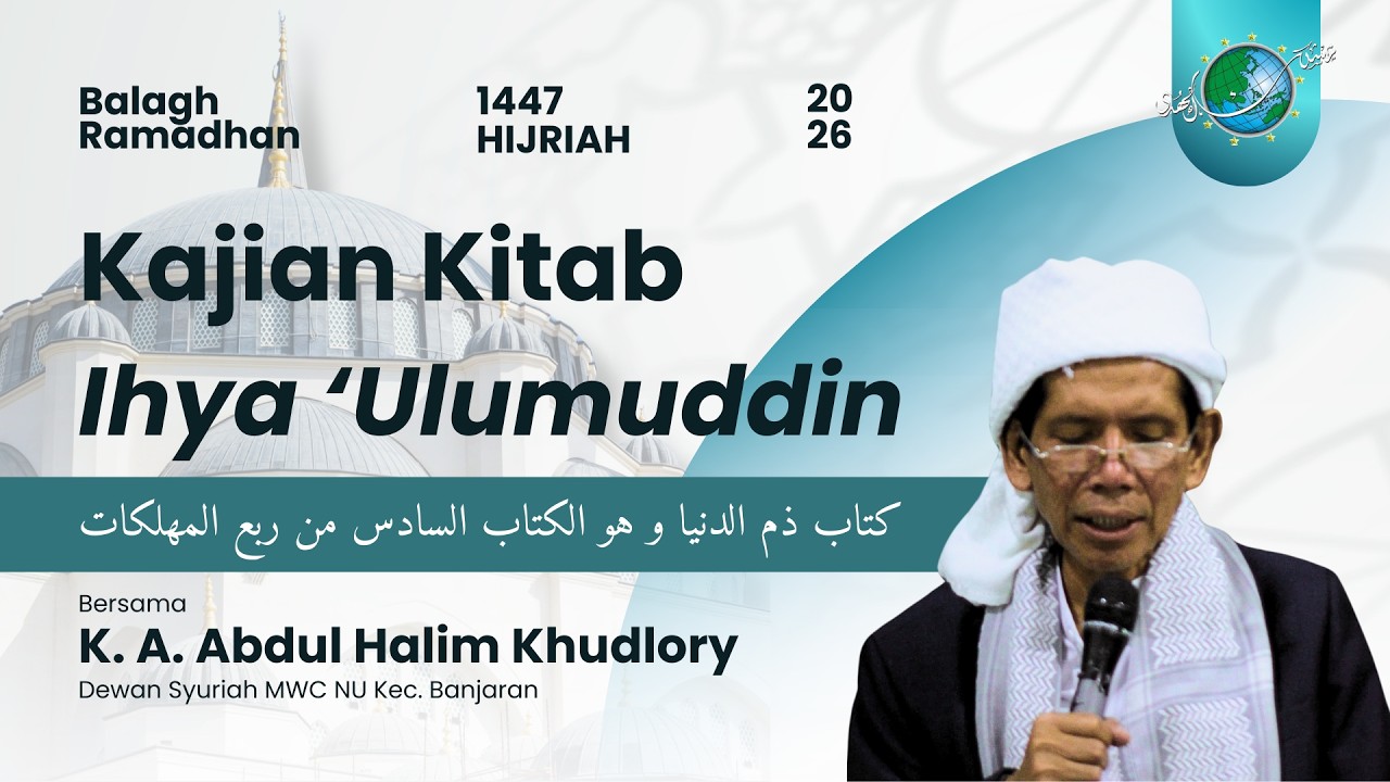 BALAGH RAMADAN 1447H KAJIAN KITAB IHYA 'ULUMUDDIN HARI KE-16