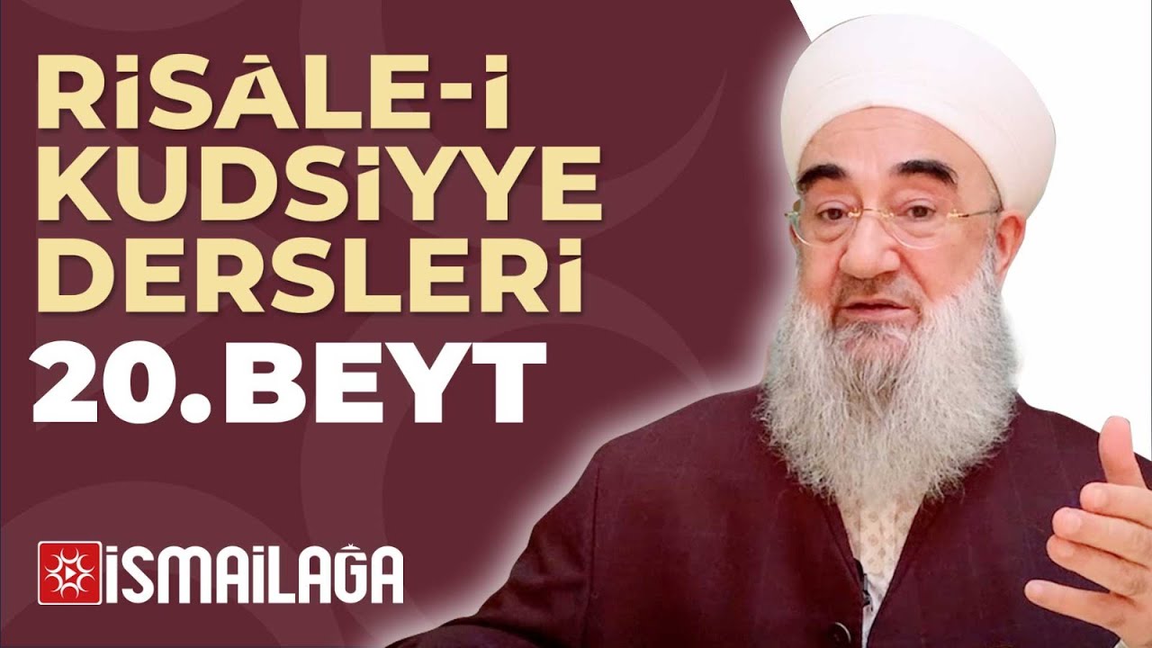 Risâle-i Kudsiyye 20. Beyt Tercüme ve Şerhi – Ramazan İlhan Hoca Efendi