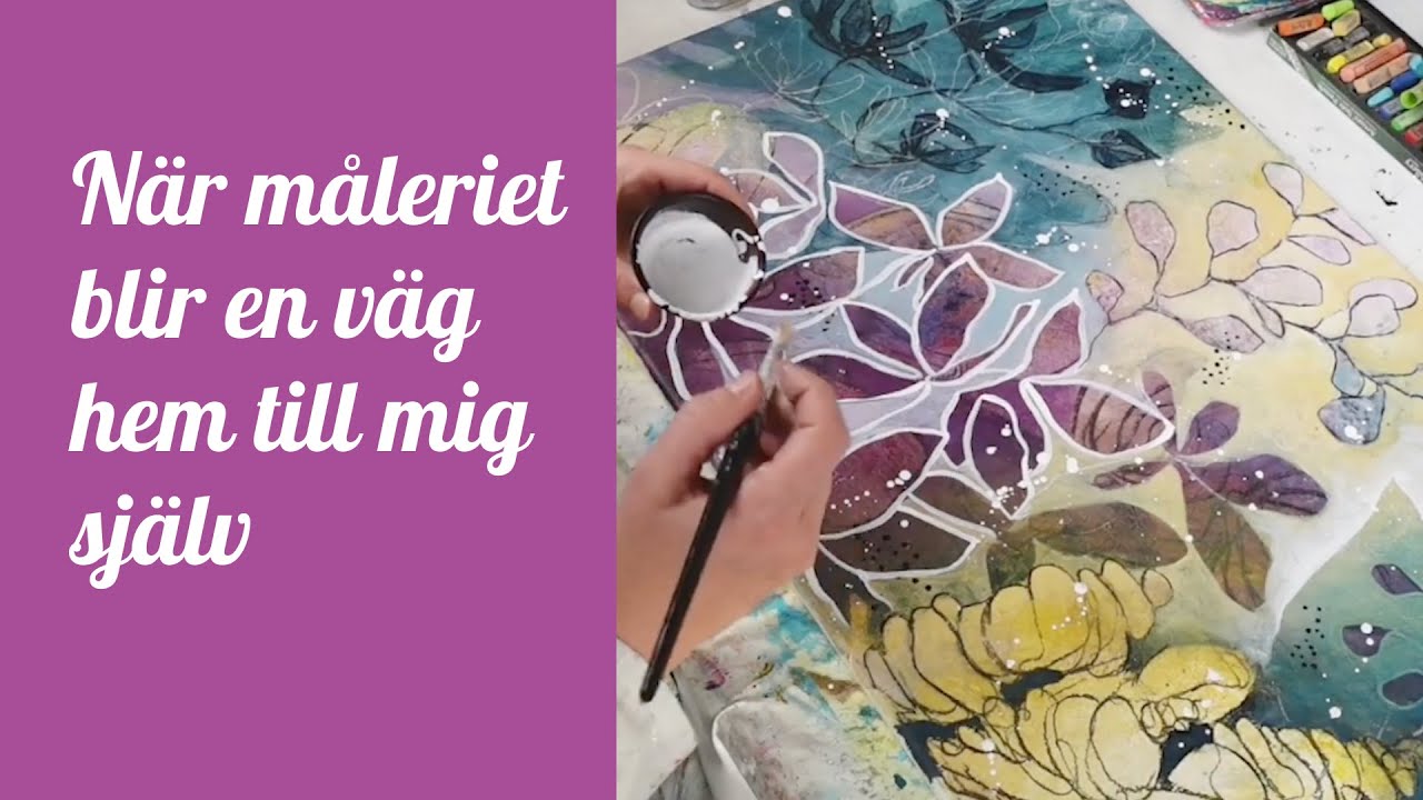 Nr 195: När måleriet blir en väg hem till mig själv