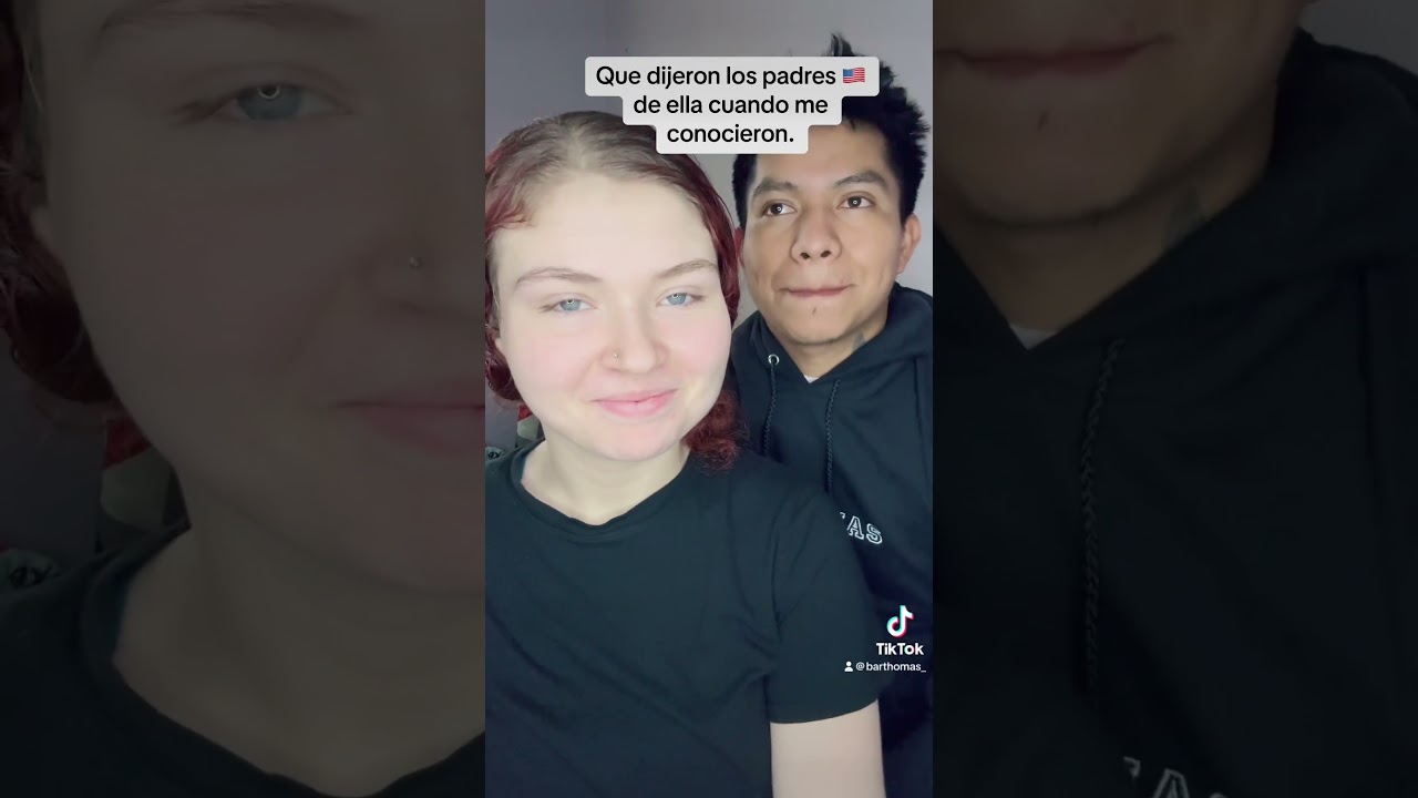 Que dijeron los padres de ella cuando me conocieron #barthomas #gringa #amor #humor
