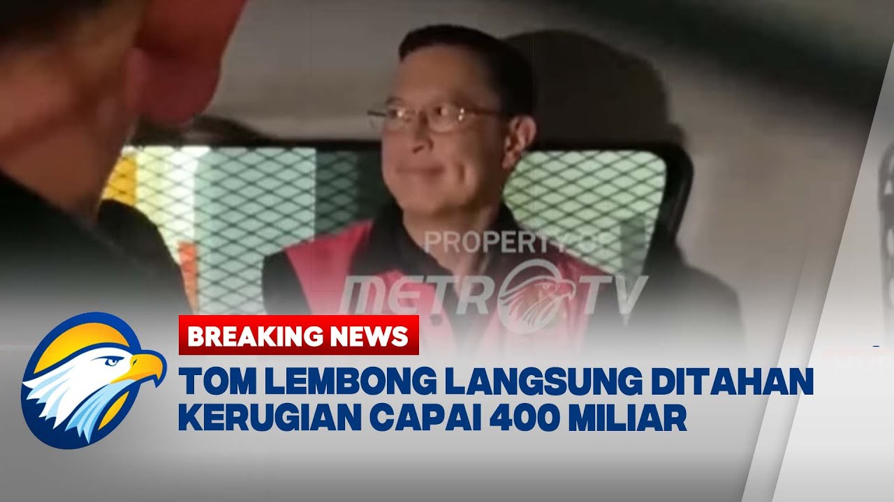 BREAKING NEWS - Thomas Lembong Tersangka Kasus Korupsi Impor Gula
