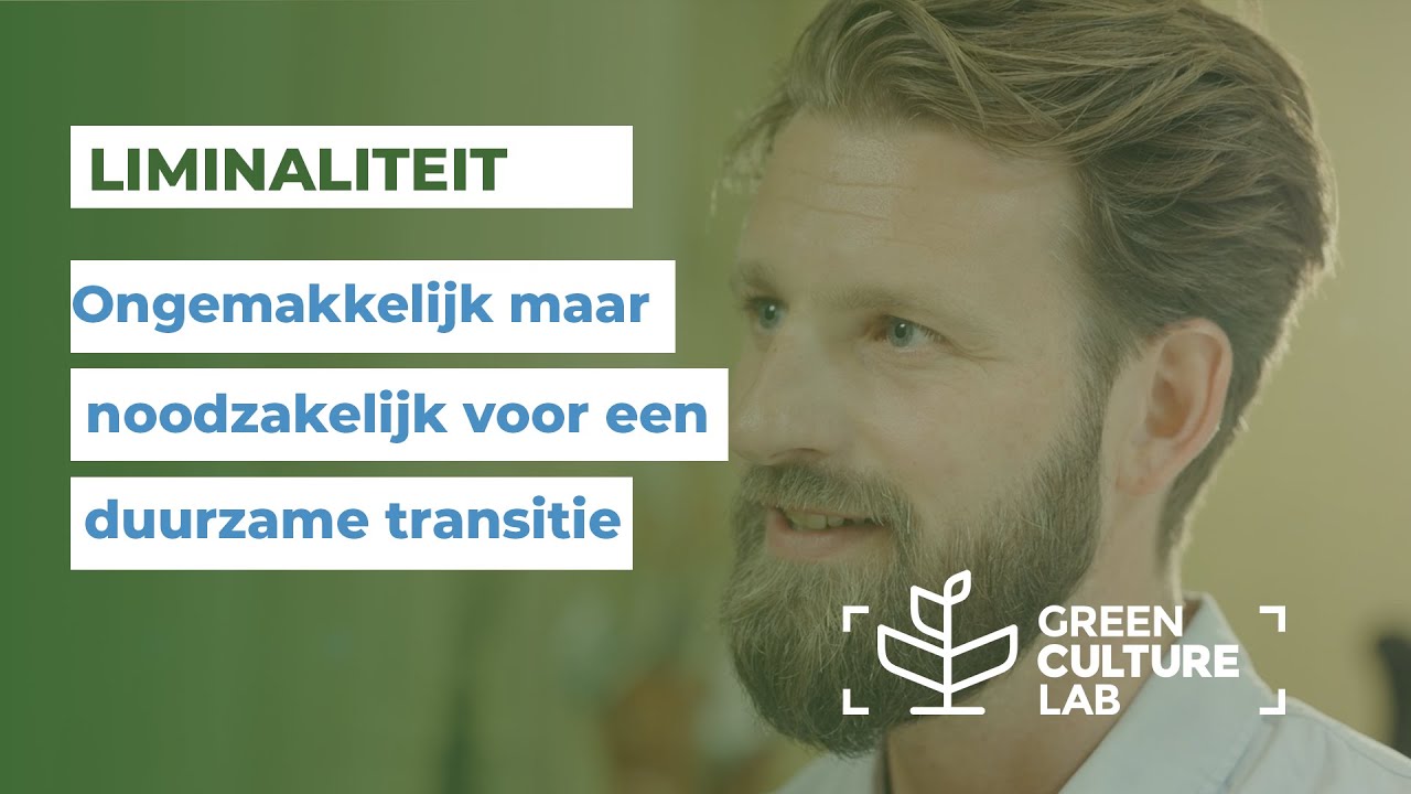LIMINALITEIT | Ongemakkelijk maar noodzakelijk voor een duurzame transitie