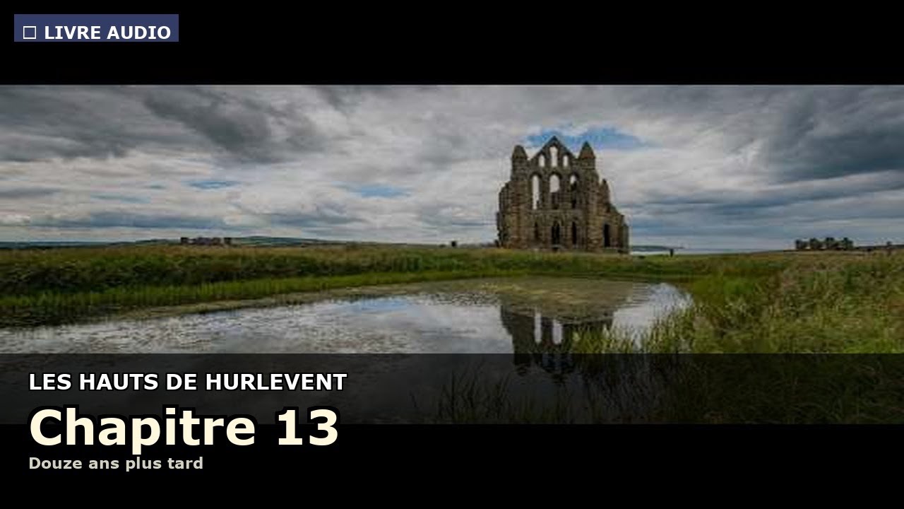 Les Hauts de Hurlevent – Chapitre 13 – Livre audio multi‑voix (Wuthering Heights)