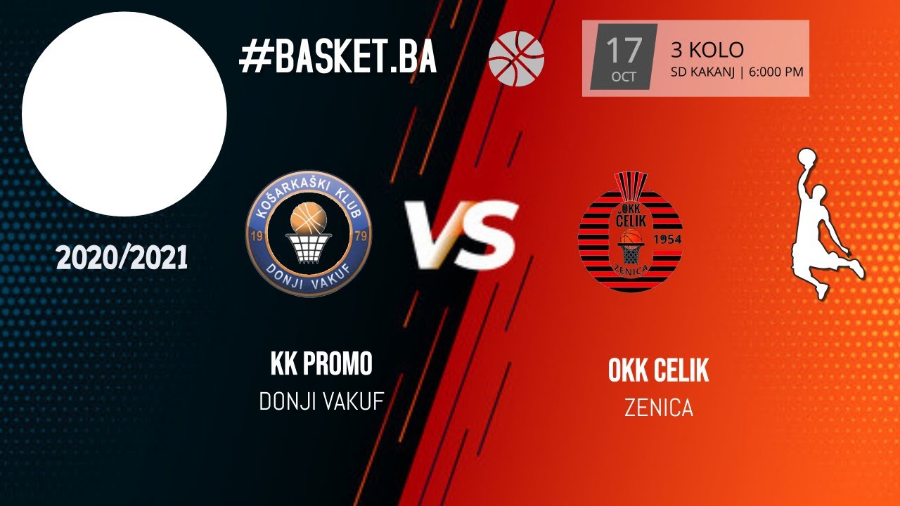 KK Promo vs OKK Čelik - 3. kolo lige KSBIH 2020/2021