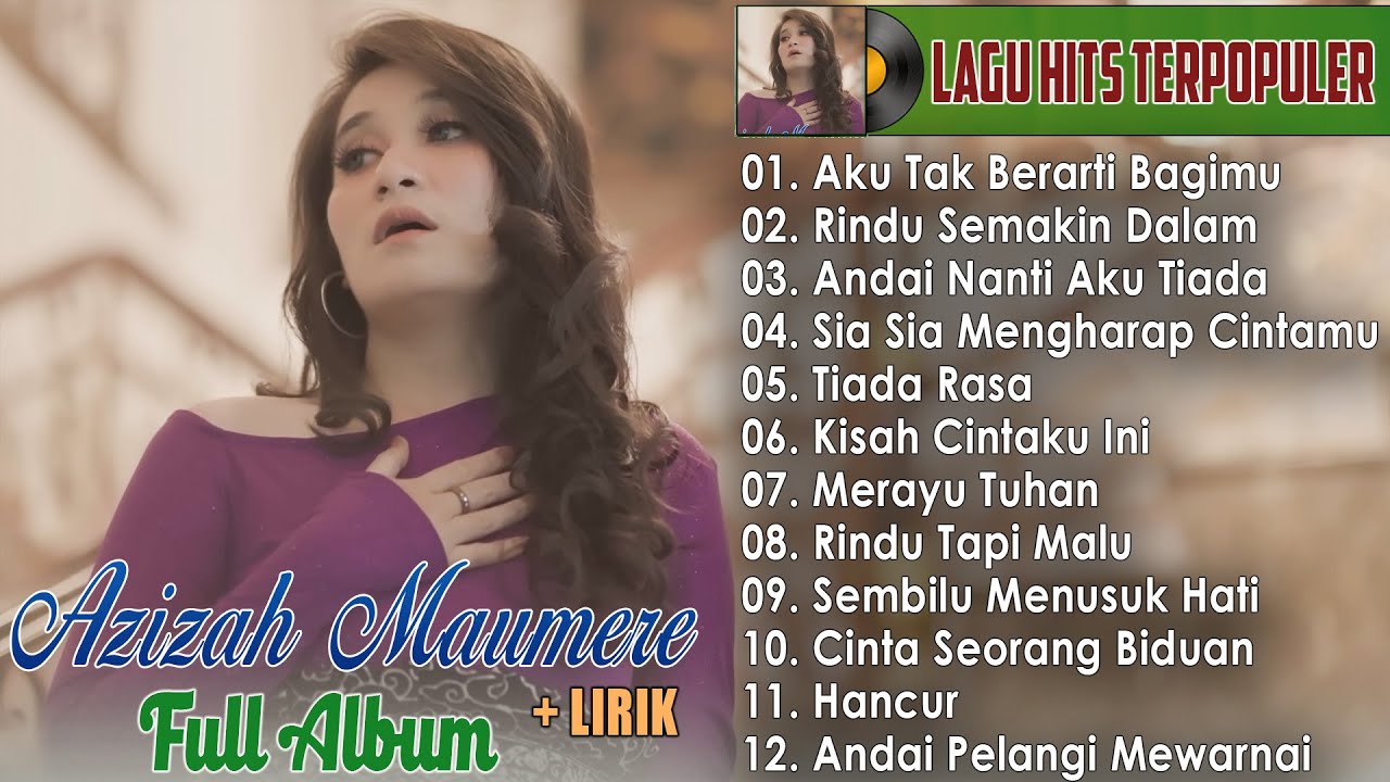 Kumpulan Lagu Pop Paling Hits Dan Populer - Azizah Maumere Full Album 2025 - Aku Tak Berarti Bagimu