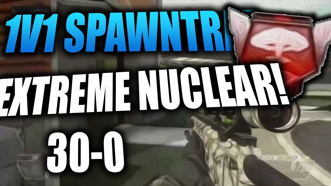 Intense NUCLEAR 30-0!! |1VS1 SPAWN TRAP RAGE!| Black Ops2