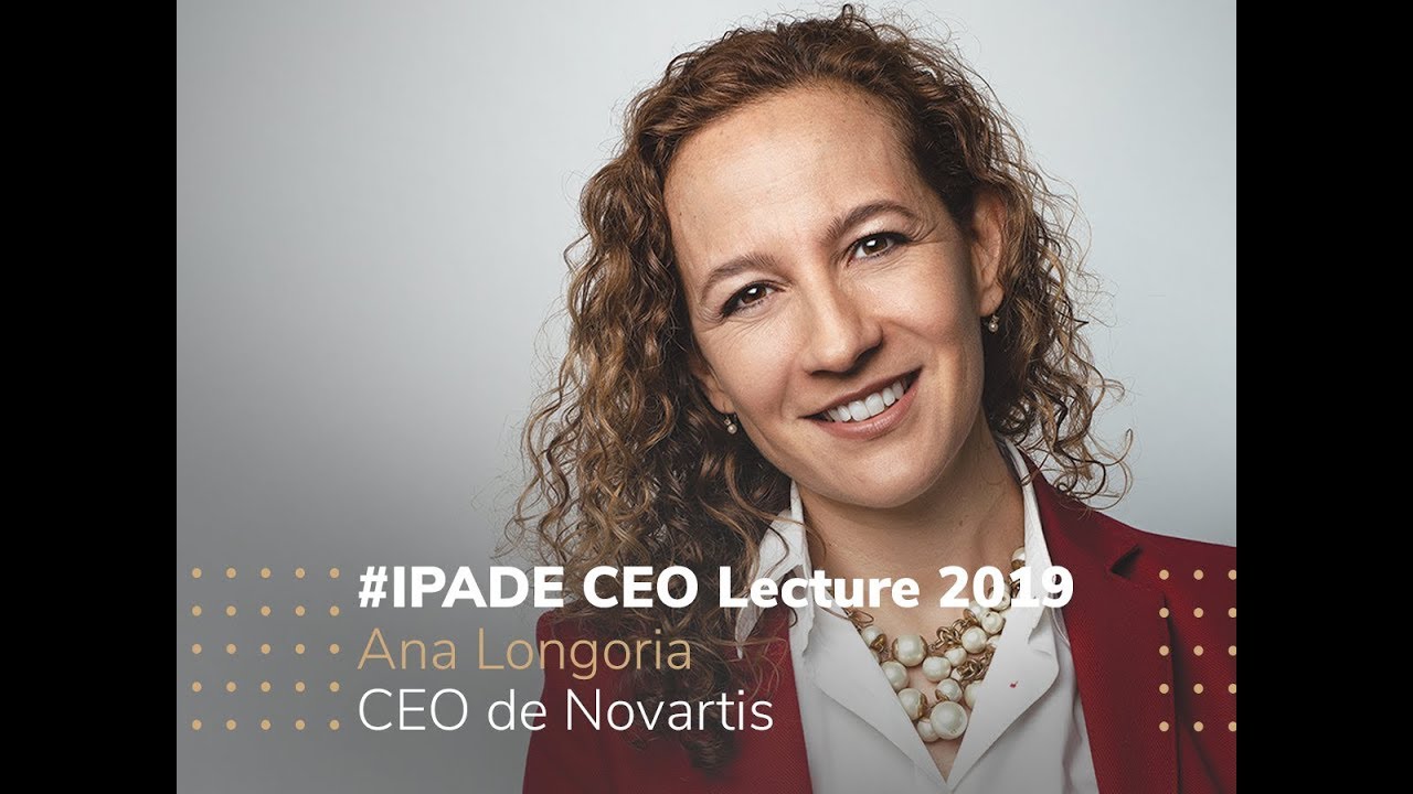 #IPADE CEO Lectures 2019 | Ana Longoria, CEO de Novartis