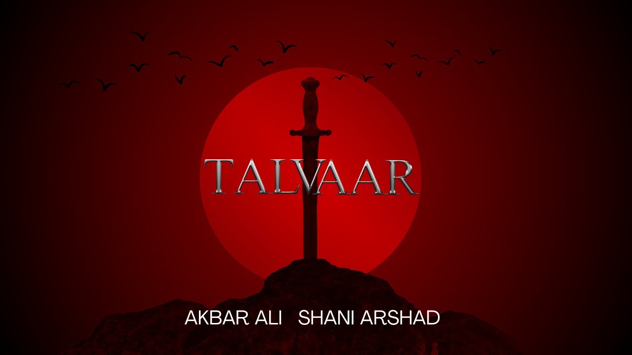Talvaar | Akbar Ali | Shani Arshad | New Punjabi Song | 2025