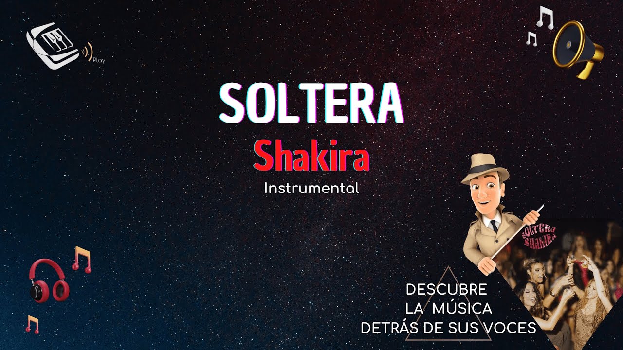 Shakira - Soltera | INSTRUMENTAL + COROS👌🏼| DESCUBRE LA MÚSICA detrás de sus voces 🎧