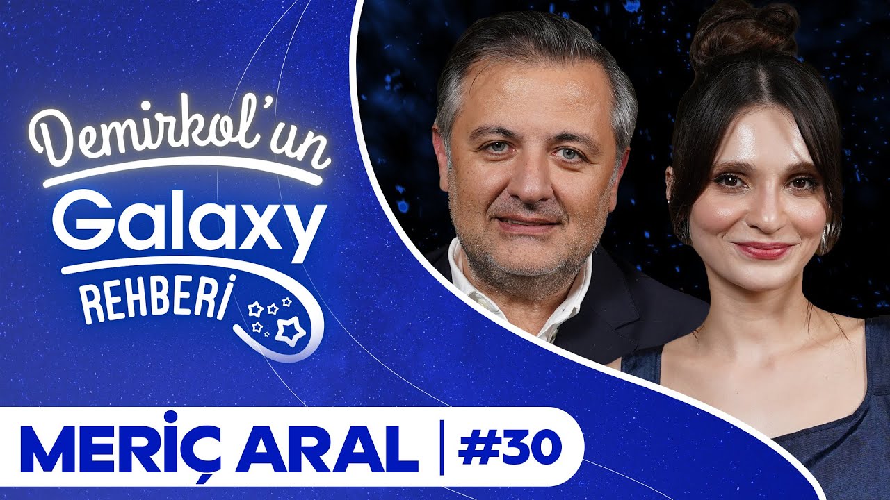 Meriç Aral | Demirkol'un Galaxy Rehberi | Socrates x Samsung Galaxy