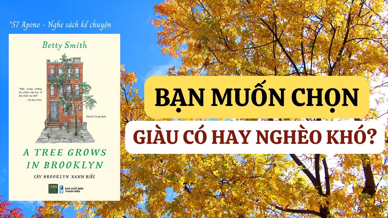 Sách Cây Brooklyn Xanh Biếc: Bạn muốn chọn giàu có hay nghèo khó? | Apono | Review sách
