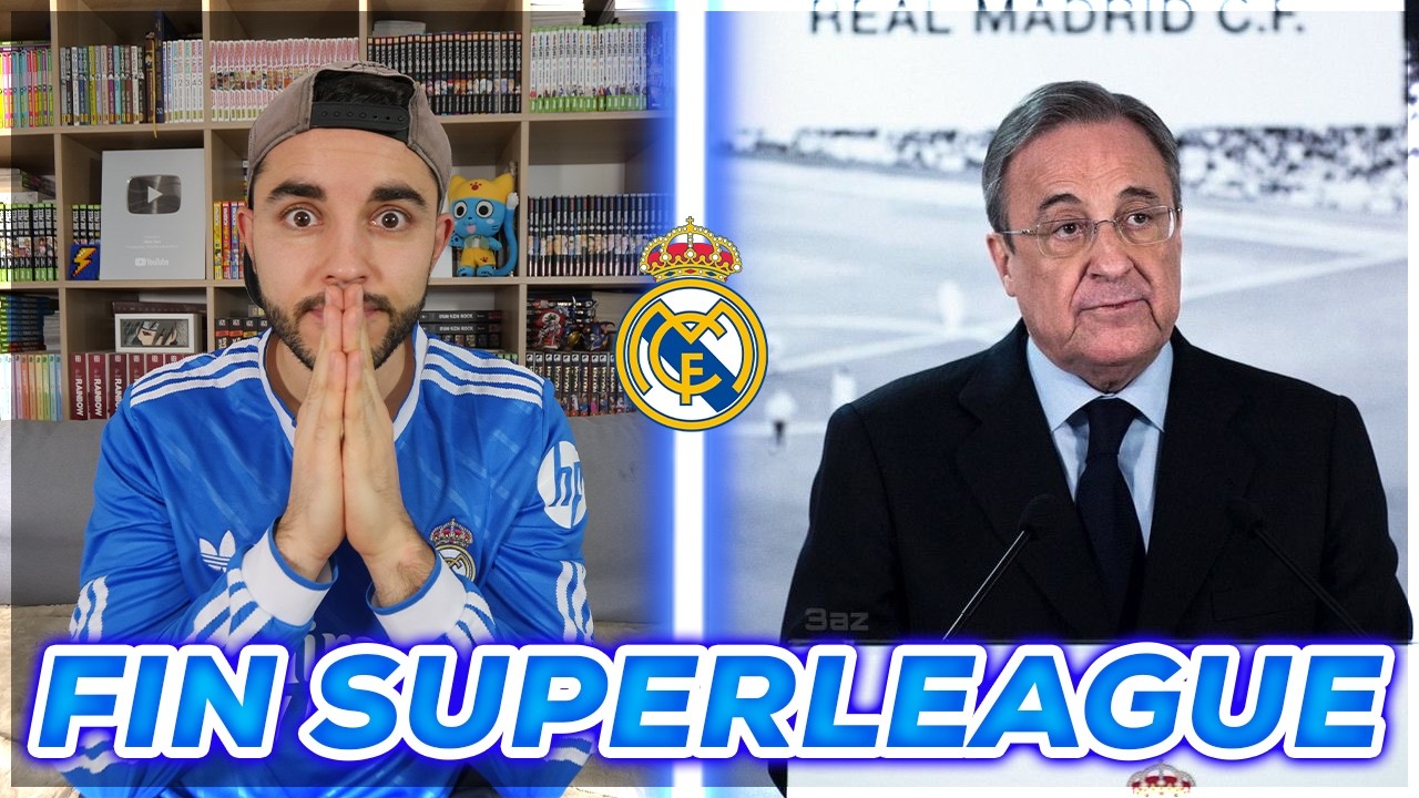 OFFICIEL la SUPER LEAGUE est MORTE !? FLORENTINO PEREZ a PERDU contre L'UEFA et la FIFA ?