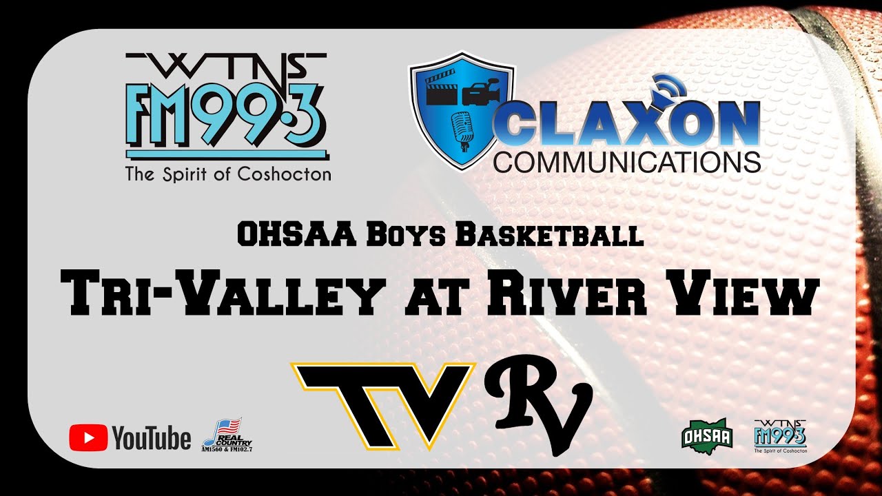 Tri-Valley at River View - OHSAA Boys Basketball from WTNS 99.3 FM