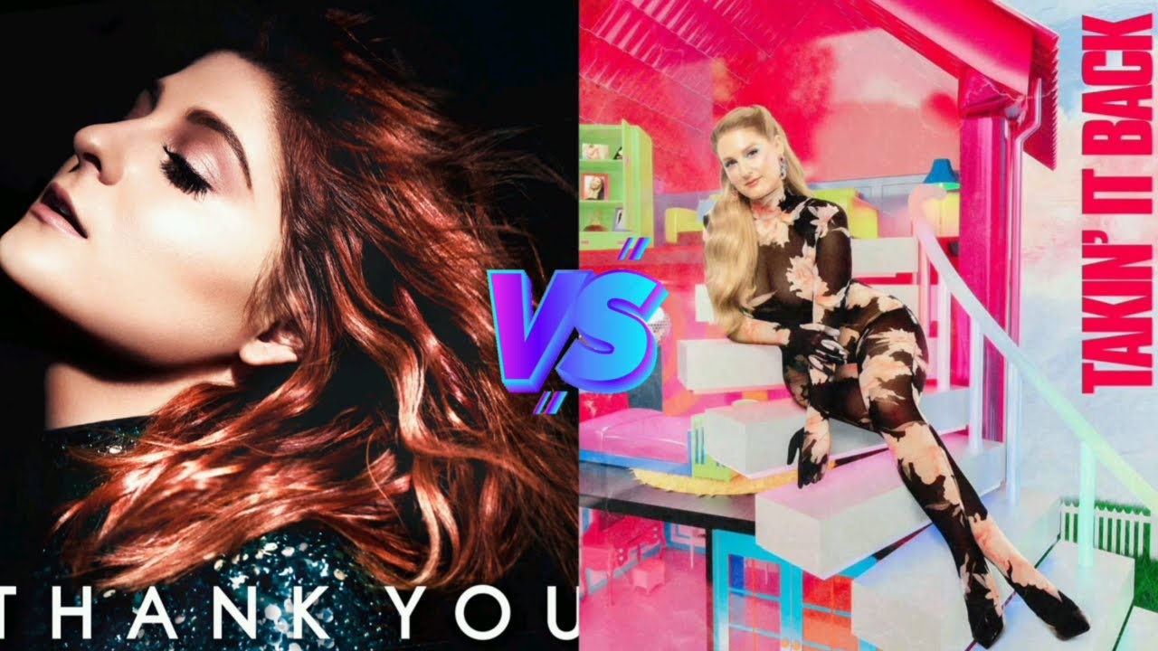 Thank You vs Takin' It Back (Meghan Trainor) - Album Battle