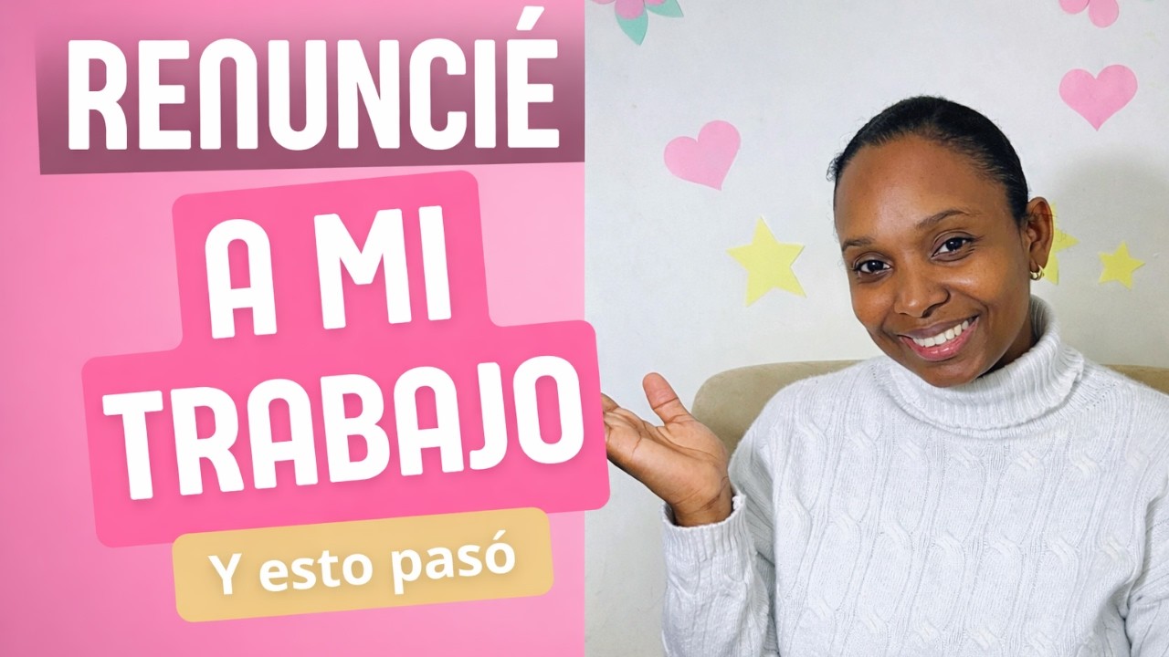 Renuncié a mi trabajo y esto pasó