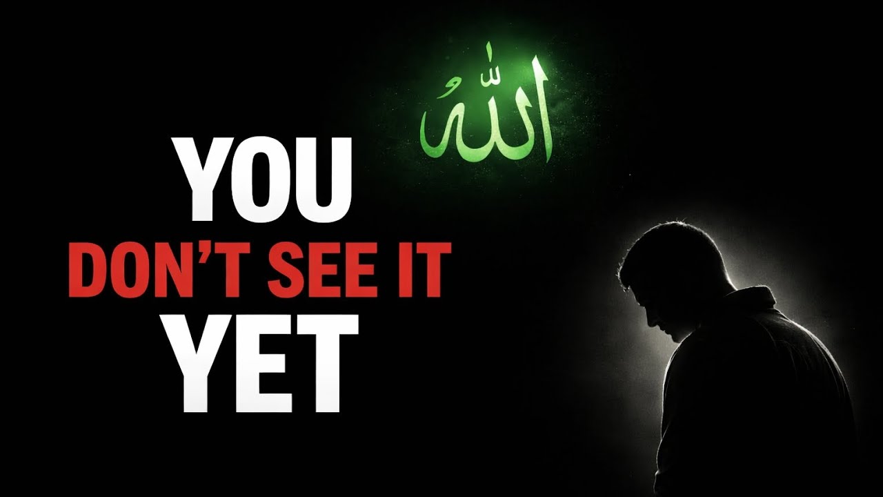 You Have No Idea What Allah Has Planned for You